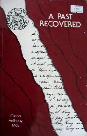 A Past Recovered: Essays on Philippine History and Historiography
