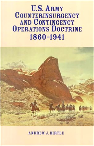 U.S. Army Counterinsurgency and Contingency Operations Doctrine, 1860-1941