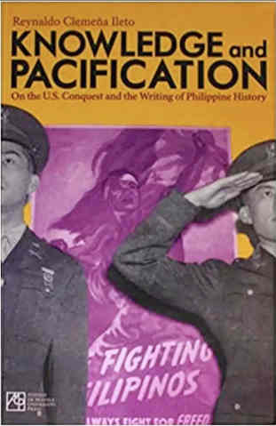 Knowledge and Pacification: On the U.S. Conquest and the Writing of Philippine History