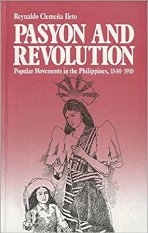 Pasyon and Revolution, Popular Movements in the Philippines, 1840-1910