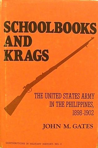 Schoolbooks and Krags: The United States Army in the Philippines, 1898-1902